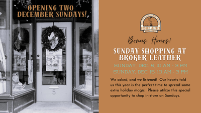 Sunday Shopping at Broker Leather [BONUS HOURS]