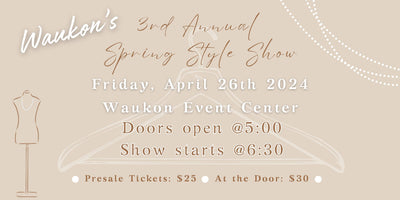 Waukon 3rd Annual Spring Style Show | Friday, April 26, 2024